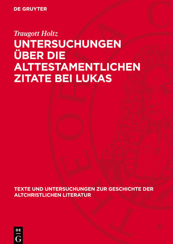 Untersuchungen über die alttestamentlichen Zitate bei Lukas