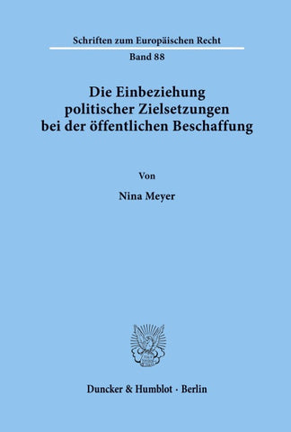 Die Einbeziehung politischer Zielsetzungen bei der öffentlichen Beschaffung.
