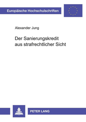 Der Sanierungskredit aus strafrechtlicher Sicht