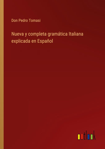 Nueva y completa gramática Italiana explicada en Español
