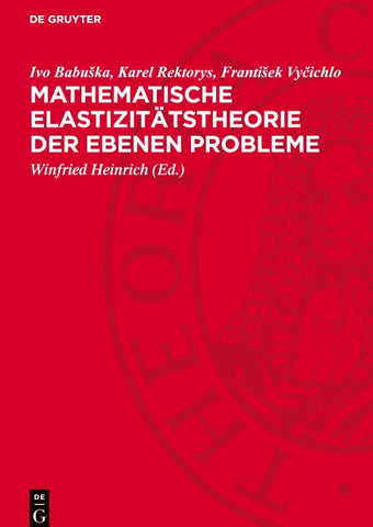 Mathematische Elastizitätstheorie der ebenen Probleme