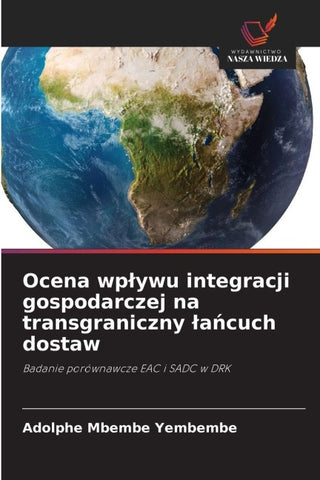 Ocena wp¿ywu integracji gospodarczej na transgraniczny ¿a¿cuch dostaw