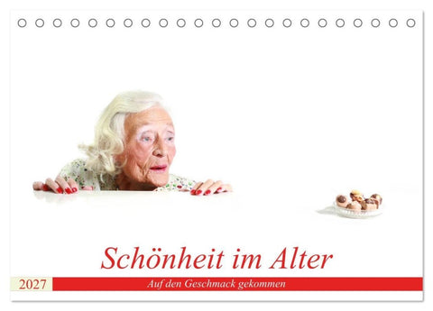 Schönheit im Alter - Auf den Geschmack gekommen (Tischkalender 2027 DIN A5 quer), CALVENDO Monatskalender