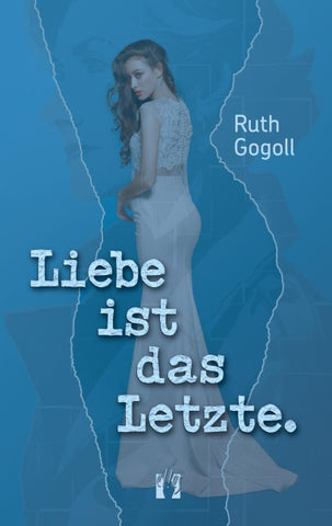 Liebe ist das Letzte.