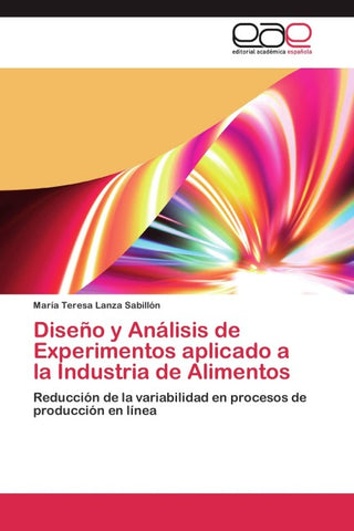 Diseño y Análisis de Experimentos aplicado a la Industria de Alimentos