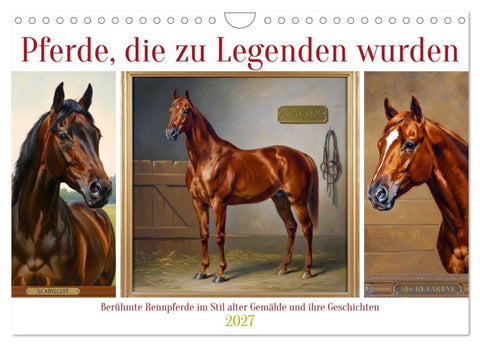 Pferde, die zu Legenden wurden (Wandkalender 2027 DIN A4 quer), CALVENDO Monatskalender