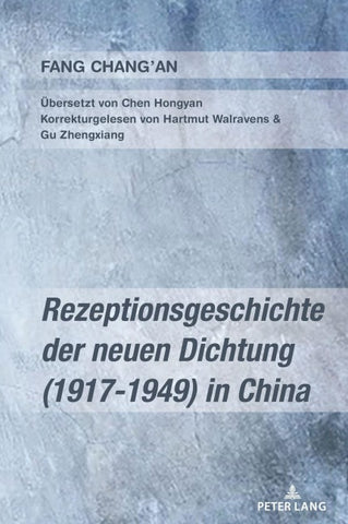 Rezeptionsgeschichte der neuen Dichtung (1917–1949) in China