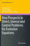 New Prospects in Direct, Inverse and Control Problems for Evolution Equations