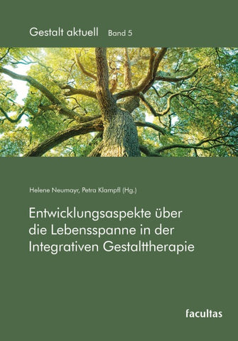 Entwicklungsaspekte über die Lebensspanne in der Integrativen Gestalttherapie