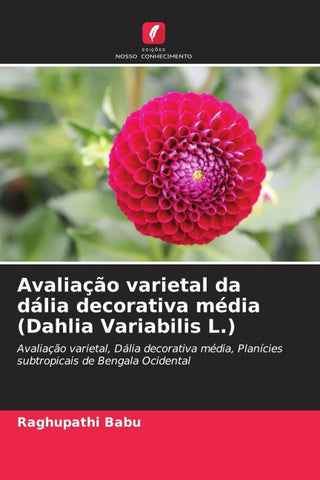 Avaliação varietal da dália decorativa média (Dahlia Variabilis L.)