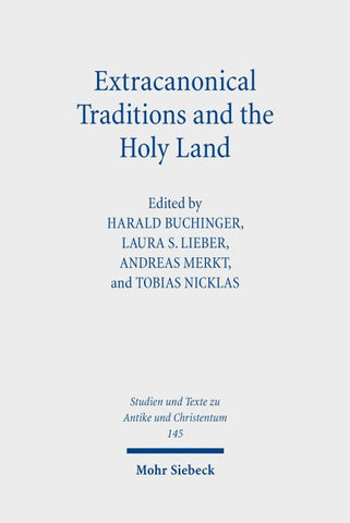 Extracanonical Traditions and the Holy Land