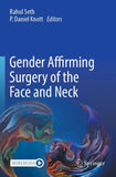 Gender Affirming Surgery of the Face and Neck