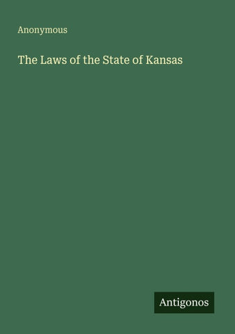 The Laws of the State of Kansas