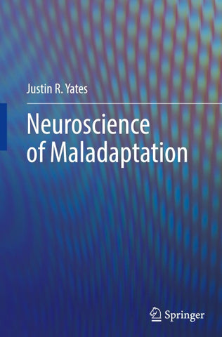Neuroscience of Maladaptation