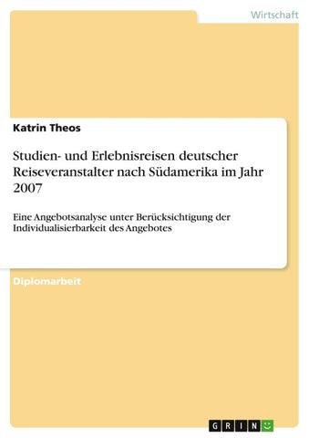 Studien- und Erlebnisreisen deutscher Reiseveranstalter nach Südamerika im Jahr 2007