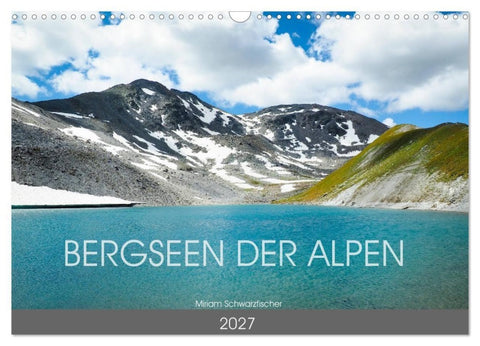 Bergseen der Alpen (Wandkalender 2027 DIN A3 quer), CALVENDO Monatskalender