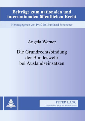 Die Grundrechtsbindung der Bundeswehr bei Auslandseinsätzen