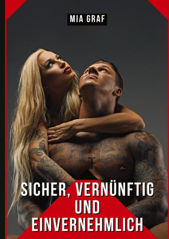 Sicher, Vernünftig und Einvernehmlich