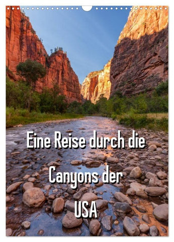 Eine Reise durch die Canyons der USA (Wandkalender 2027 DIN A3 hoch), CALVENDO Monatskalender