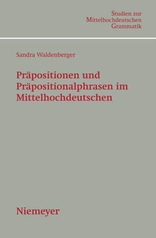 Präpositionen und Präpositionalphrasen im Mittelhochdeutschen