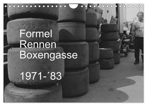 Formel, Rennen, Boxengasse 1971-´83 (Wandkalender 2027 DIN A4 quer), CALVENDO Monatskalender