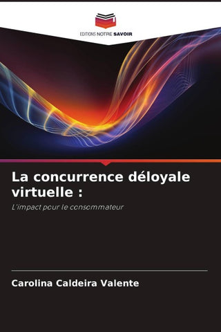 La concurrence déloyale virtuelle :