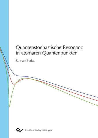 Quantenstochastische Resonanz in atomaren Quantenpunkten