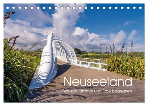 Neuseeland - Wo sich Himmel und Erde begegnen (Tischkalender 2026 DIN A5 quer), CALVENDO Monatskalender