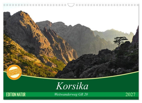 Korsika - Weitwanderweg GR 20 (Wandkalender 2027 DIN A3 quer), CALVENDO Monatskalender