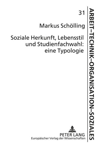 Soziale Herkunft, Lebensstil und Studienfachwahl: eine Typologie