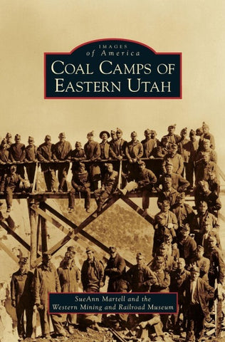 Coal Camps of Eastern Utah