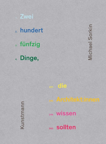 Zweihundertfünfzig Dinge, die Architekt:innen wissen sollten