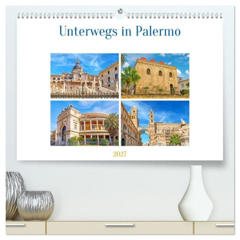Unterwegs in Palermo (hochwertiger Premium Wandkalender 2027 DIN A2 quer), Kunstdruck in Hochglanz