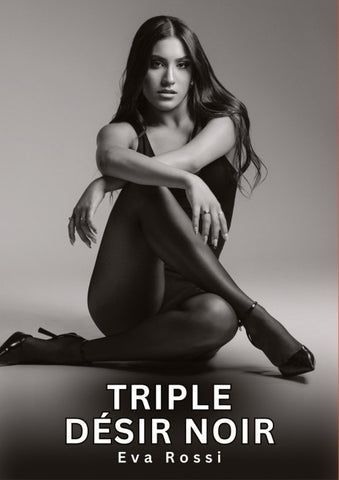 Triple Désir Noir