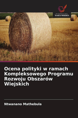 Ocena polityki w ramach Kompleksowego Programu Rozwoju Obszarów Wiejskich