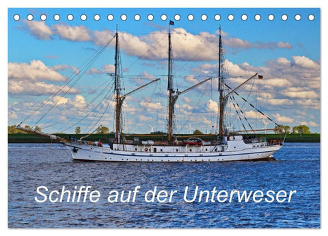 Schiffe auf der Unterweser (Tischkalender 2027 DIN A5 quer), CALVENDO Monatskalender