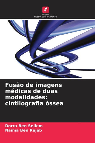 Fusão de imagens médicas de duas modalidades: cintilografia óssea
