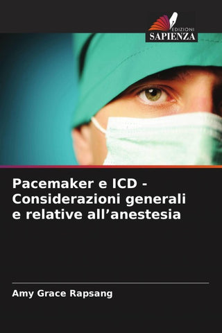Pacemaker e ICD - Considerazioni generali e relative all'anestesia