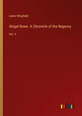 Abigel Rowe. A Chronicle of the Regency