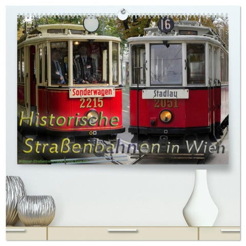 Historische Straßenbahnen in Wien (hochwertiger Premium Wandkalender 2027 DIN A2 quer), Kunstdruck in Hochglanz