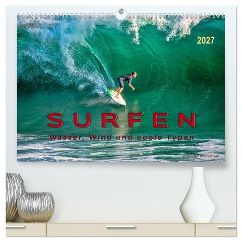 Surfen - Wasser, Wind und coole Typen (hochwertiger Premium Wandkalender 2027 DIN A2 quer), Kunstdruck in Hochglanz