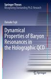 Dynamical Properties of Baryon Resonances in the Holographic QCD