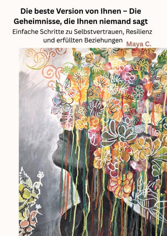 Die beste Version von Ihnen : Die Geheimnisse, die Ihnen niemand sagt
