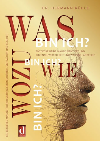 Was bin ich? Wie bin ich? Wozu bin ich?