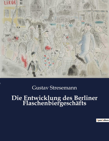 Die Entwicklung des Berliner Flaschenbiergeschäfts