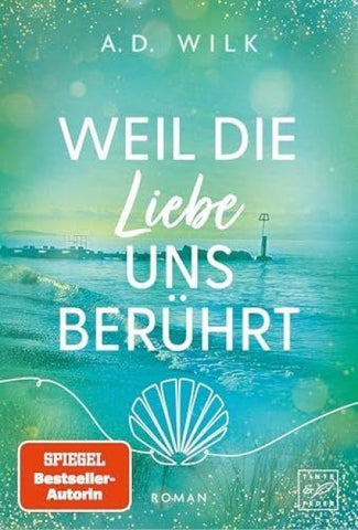 Weil die Liebe uns berührt