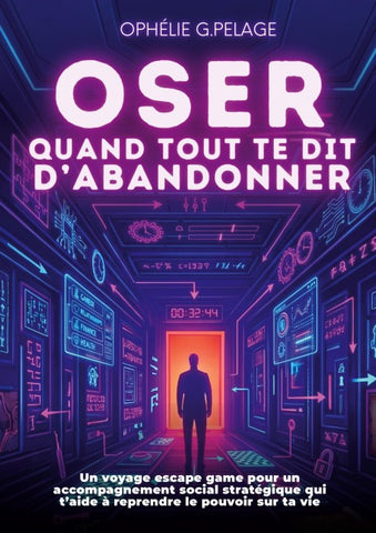 Oser quand tout te dit d'abandonner