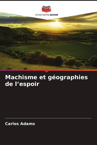 Machisme et géographies de l'espoir