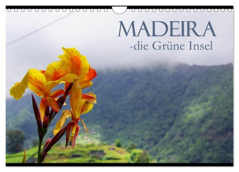 Madeira die Grüne Insel (Wandkalender 2027 DIN A4 quer), CALVENDO Monatskalender