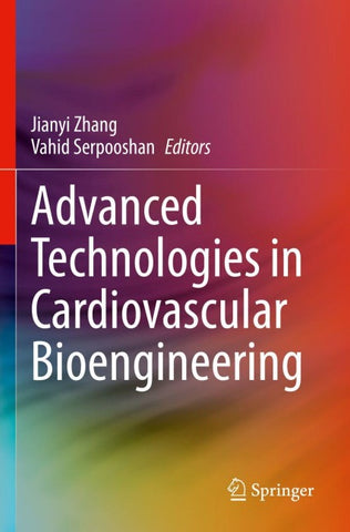 Advanced Technologies in Cardiovascular Bioengineering